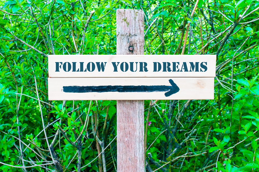 Follow your dreams design signage.